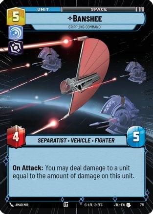 Banshee - Crippling Command (Hyperspace Foil) (771) - Jump to Lightspeed Foil