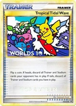 Tropical Tidal Wave - HGSS18 (Worlds 10) [Top 16] HGSS18 - HGSS Promos